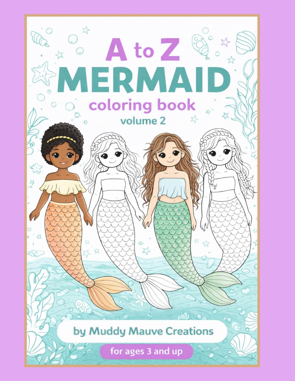 Mermaid Coloring Book Vol 2: A to Z Names: For Ages 3 and Up: Fun and Easy to Color