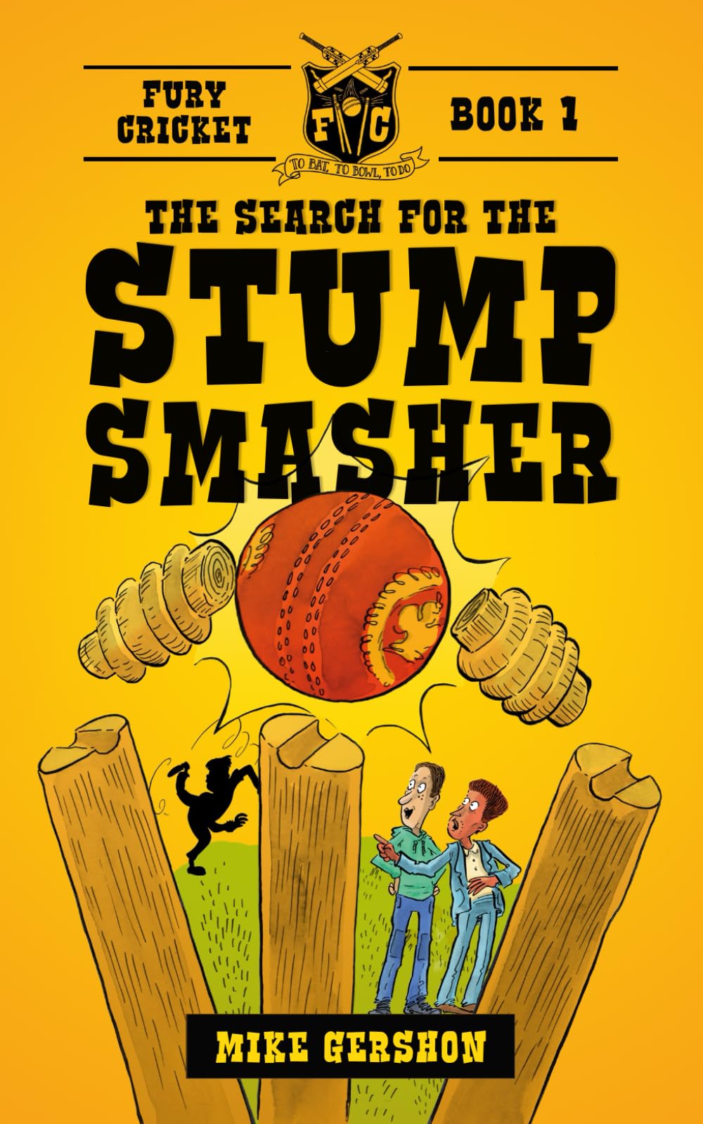 The Search for The Stump Smasher: Fury Cricket Book 1 - The First Bat-Swinging Adventure for Cricket-Loving Kids