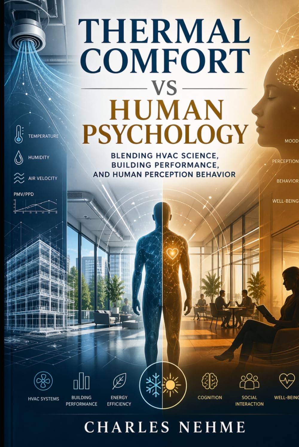 Thermal Comfort vs Human Psychology: Blending HVAC science, building performance, and human perception behavior