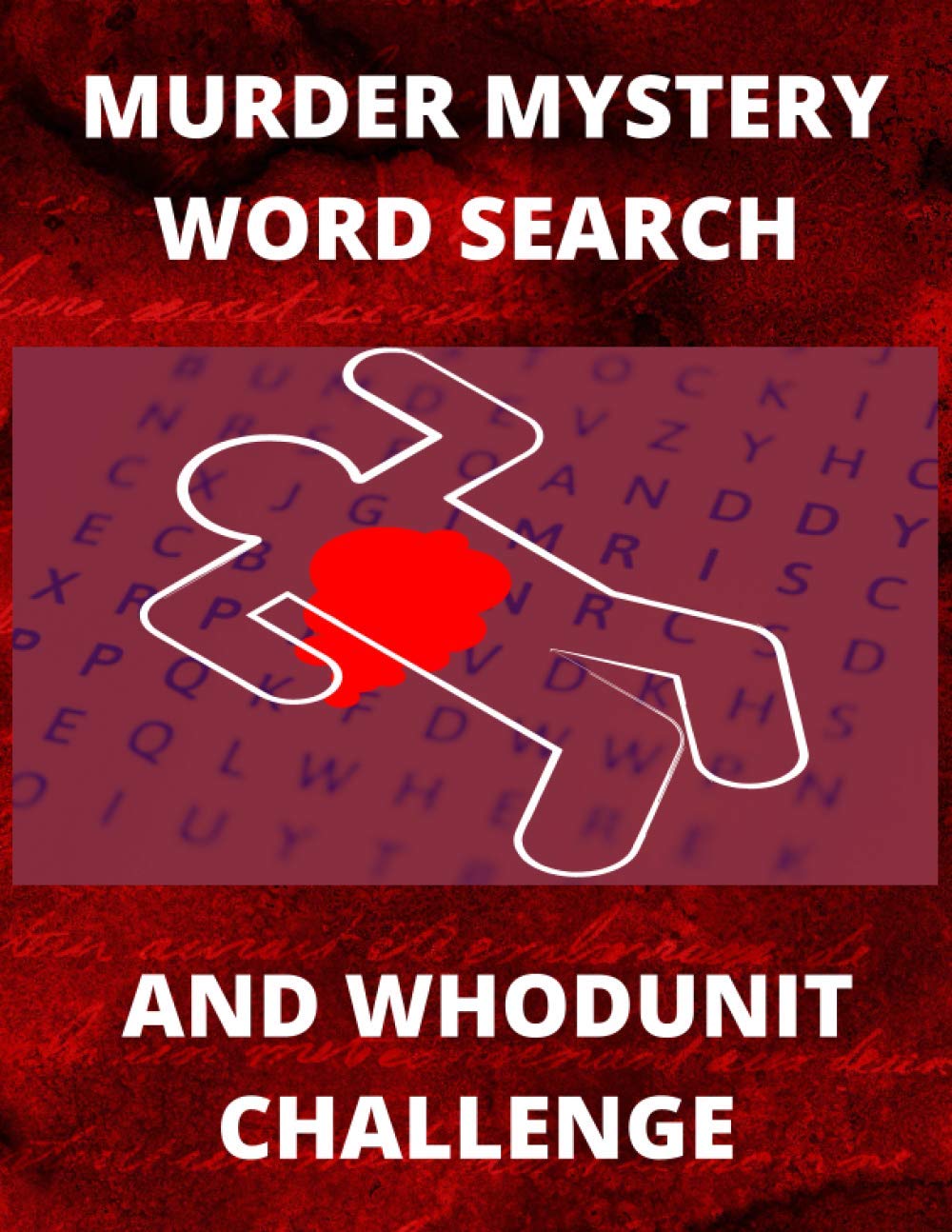 Murder Mystery Word Search and Whodunit Challenge: Perplexing Puzzles For Super Sleuthers: 4 (Brain Health Puzzle Books)