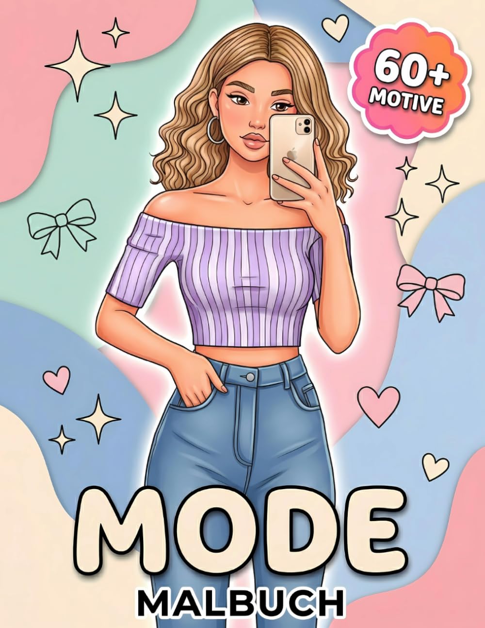 Mode Malbuch: Über 60 Trendige Und Liebevolle Seiten Für Mädchen Und Jugendliche Mit Freude, Ruhe Und Fantasievoller Beschäftigung