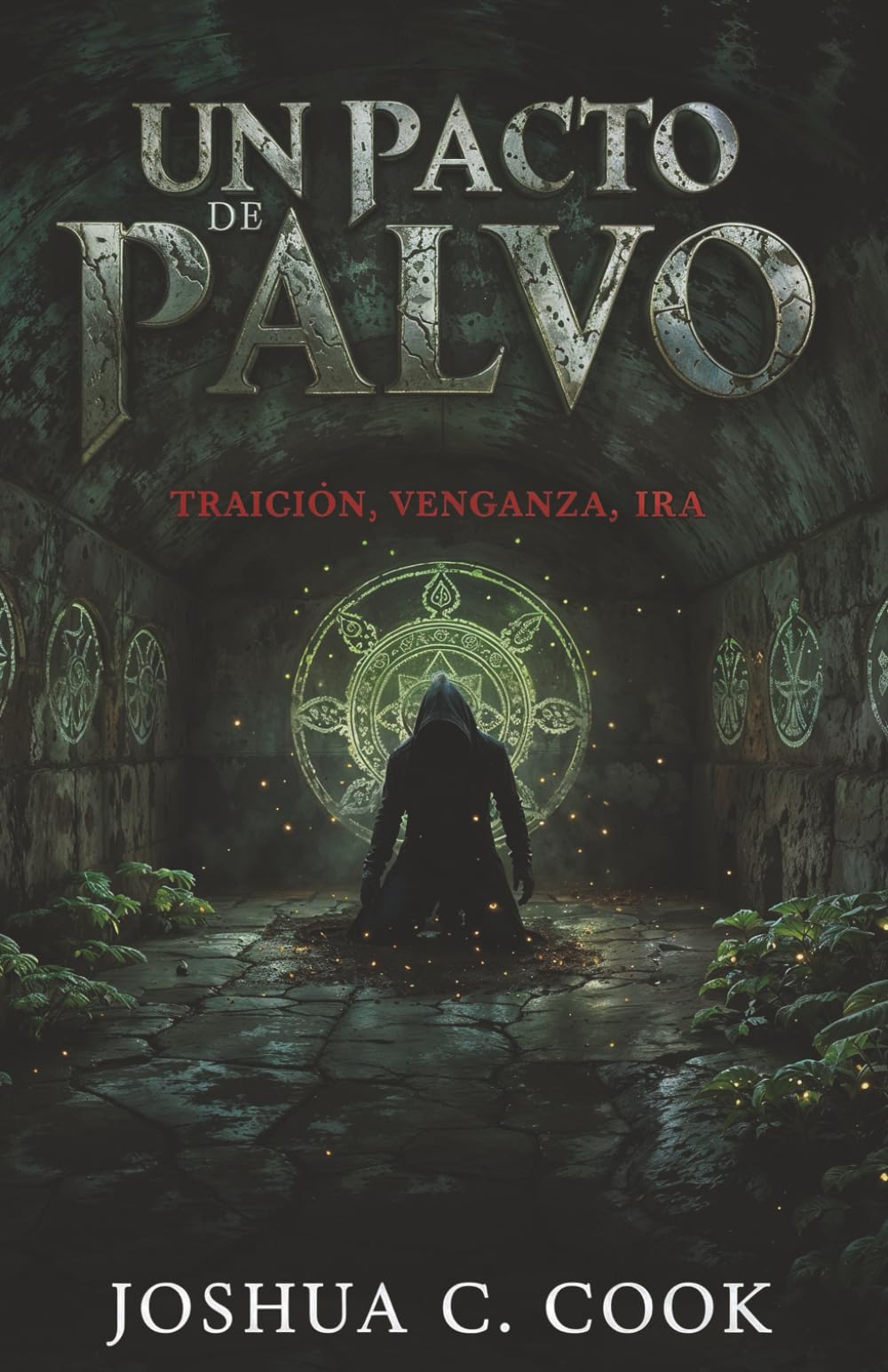 Un Pacto De Palvo: Traicion, Venganza, Ira (Polvo, Ceniza, Arena)