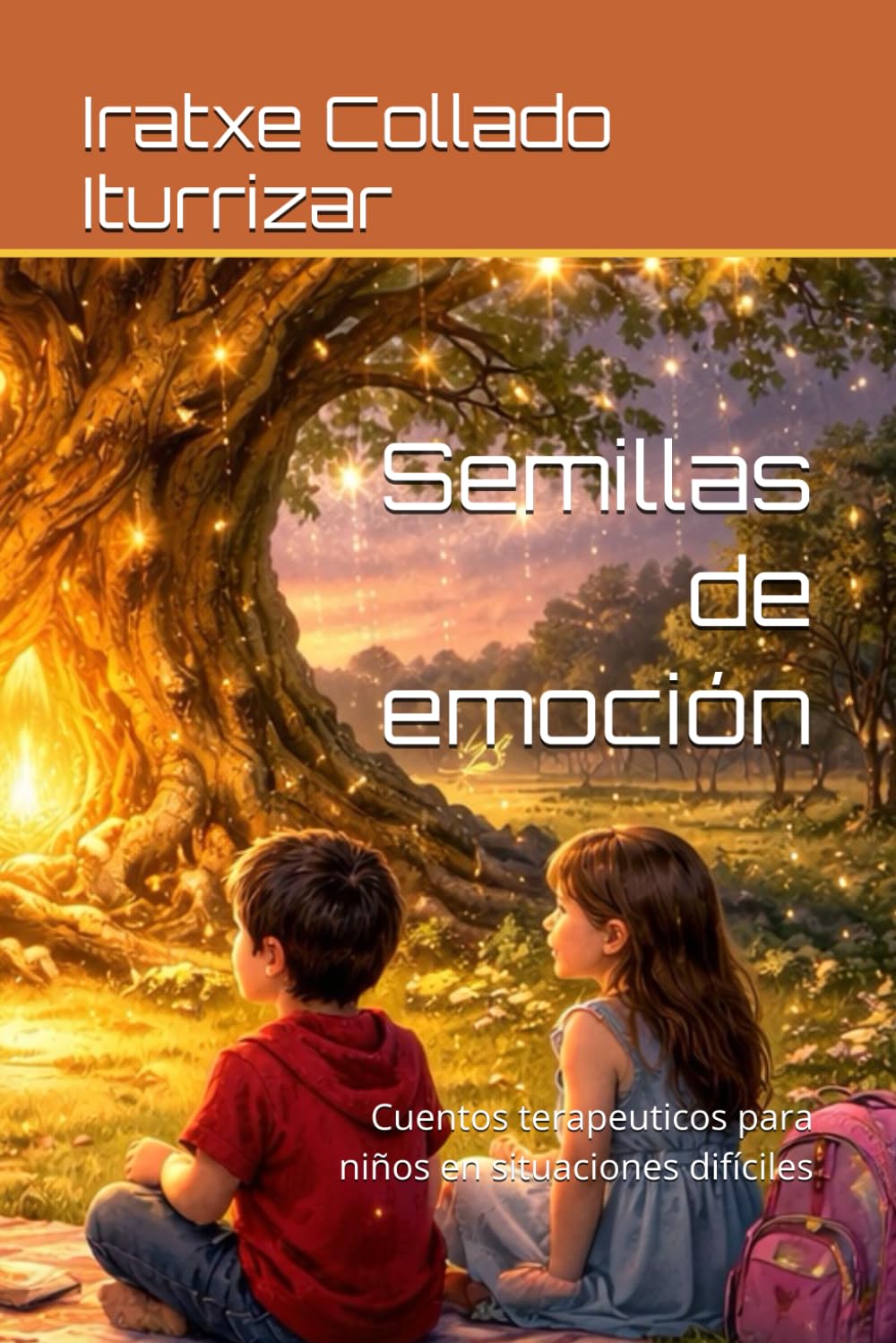 Semillas de emoción: Cuentos terapeuticos para niños en situaciones difíciles