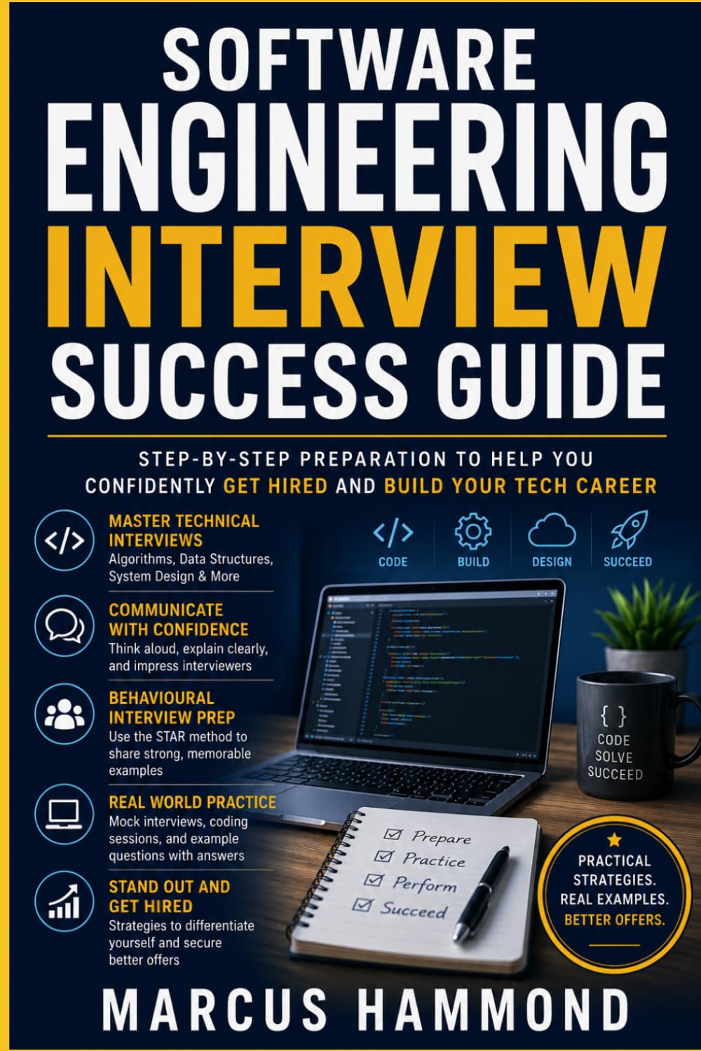 Software Engineering Interview Success Guide: The Complete Preparation Manual for Software Engineers
