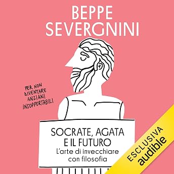 Socrate, Agata e il futuro Audiolibro di Beppe Severgnini episode artwork