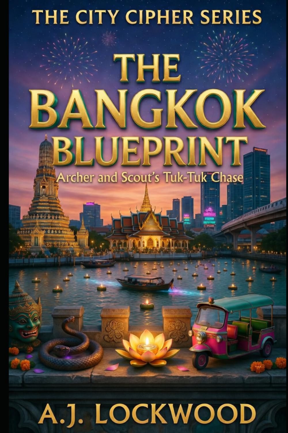 The Bangkok Blueprint: Archer and Scout's Tuk-Tuk Chase: The City Cipher Series: Book 12 (A Thriller for young readers)