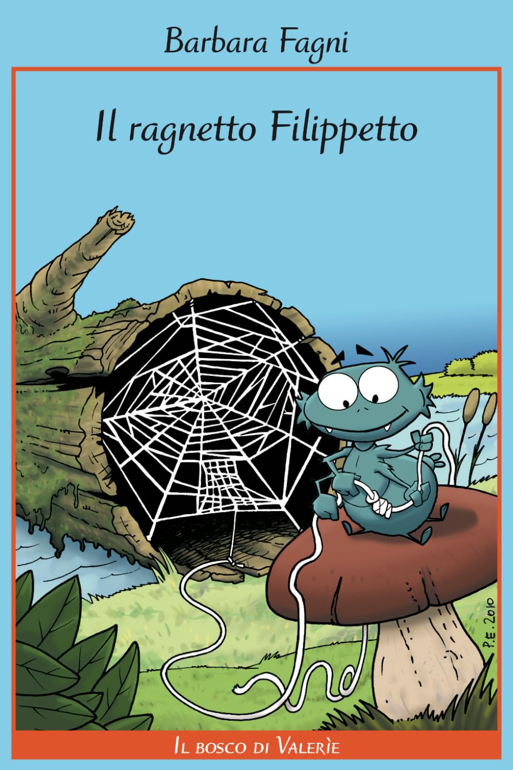 Il Ragnetto Filippetto: Una fiaba avventurosa nel bosco di Valerie - Storia per bambini su amicizia, coraggio e crescita | Racconto illustrato per la buonanotte (6-11 anni)