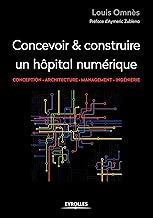 Download Concevoir et réaliser un hôpital numérique: Conception - Architecture - Management - Ingénierie. PDF
