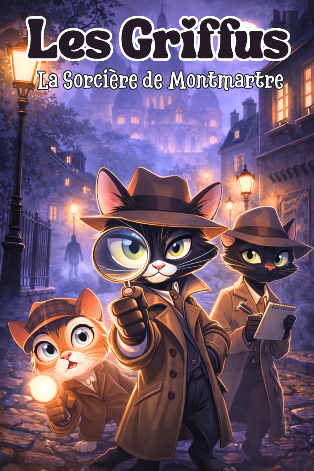 Les Griffus, la sorcière de Montmartre: Roman jeunesse illustré, drôle et mystérieux avec des chats détectives à Paris – aventure, humour et frissons pour enfants de 8 à 12 ans