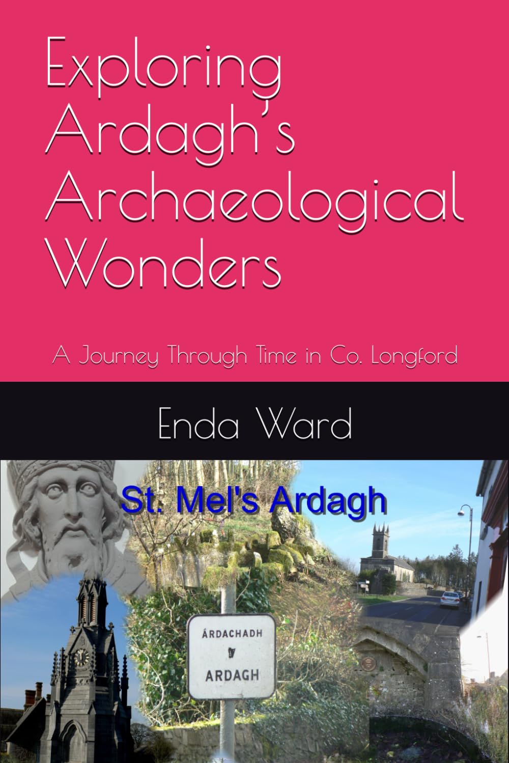 Exploring Ardagh’s Archaeological Wonders: A Journey Through Time in Co. Longford