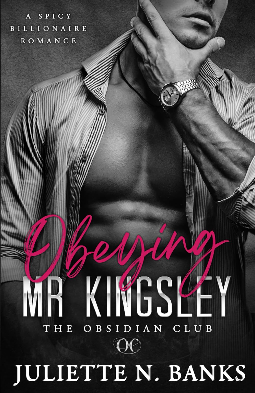 Obeying Mr Kingsley: Spicy Billionaire Romance (The Obsidian Series)