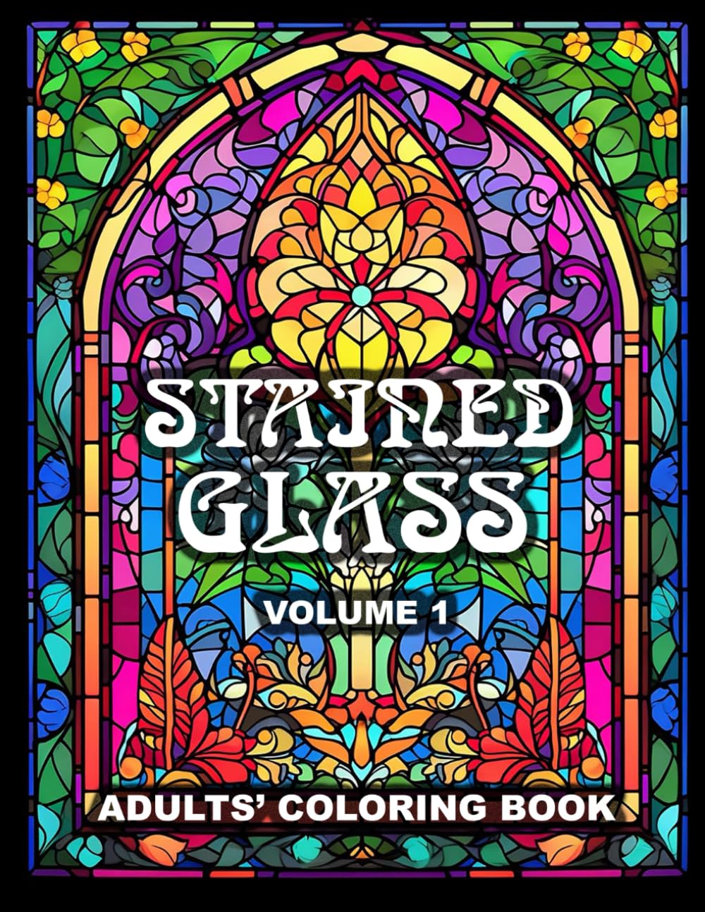 STAINED-GLASS ADULTS' COLORING BOOK: VOLUME 1