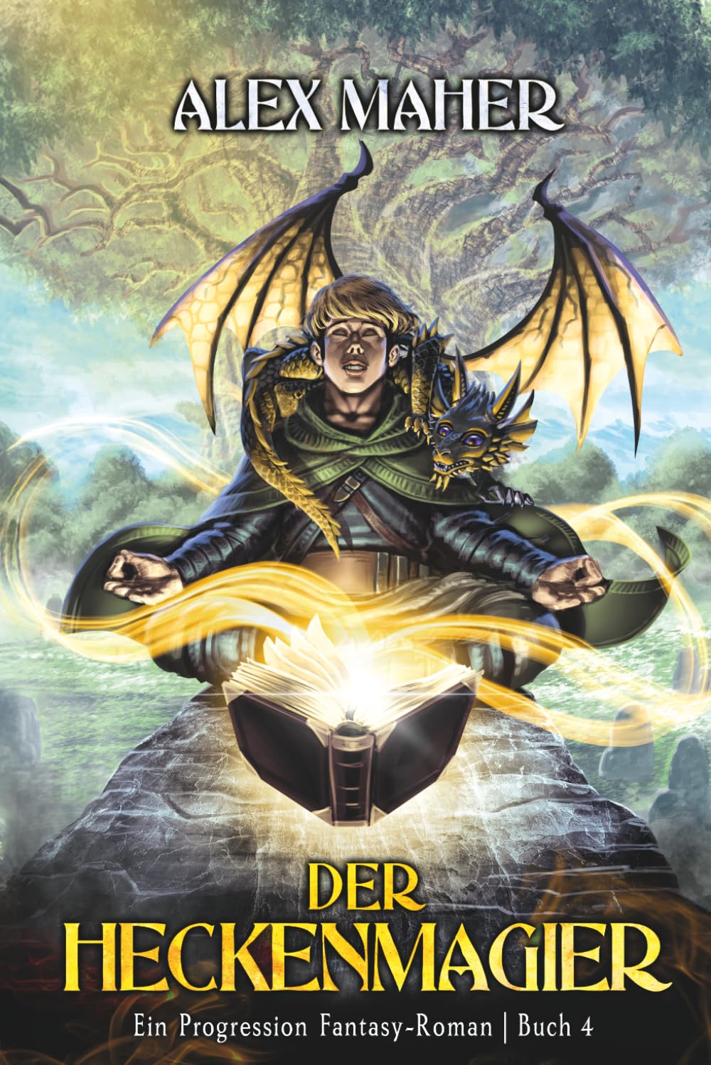 Der Heckenmagier 4: Ein Progression Fantasy LitRPG/GameLit-Abenteuer
