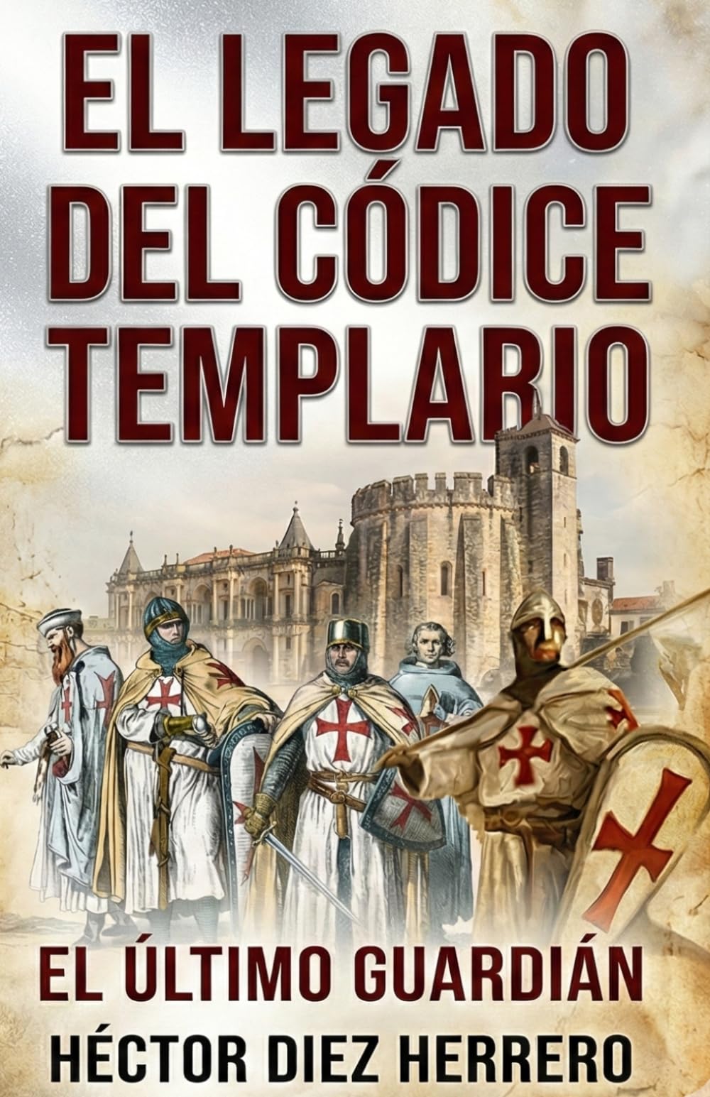 El Legado del Códice Templario: El ultimo guardián
