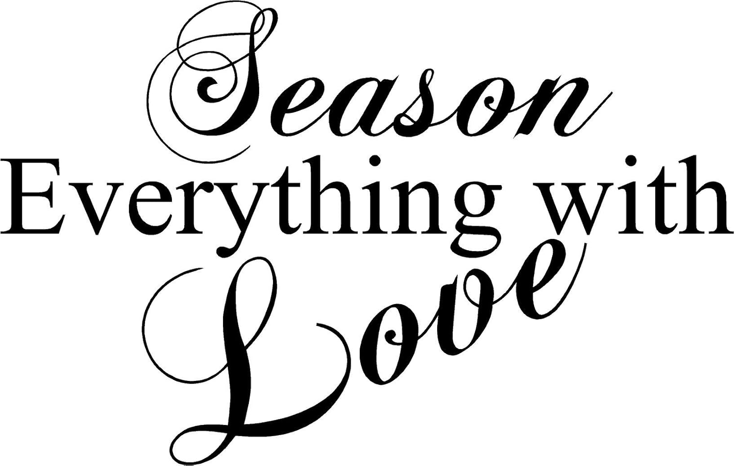 SEASON EVERYTHING WITH LOVE...WALL ART DECAL STICKER DECOR
