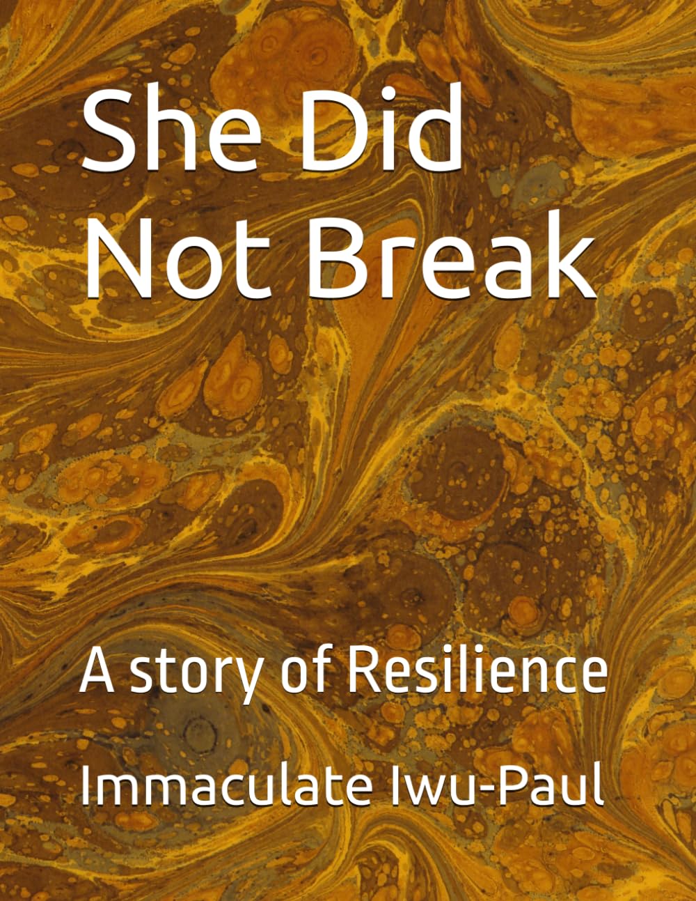 She Did Not Break: A story of Resilience