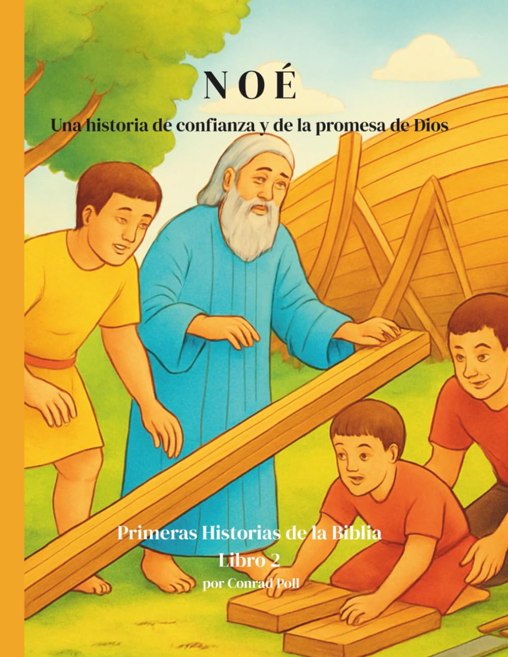 NOÉ: Una historia de confianza y de la promesa de Dios