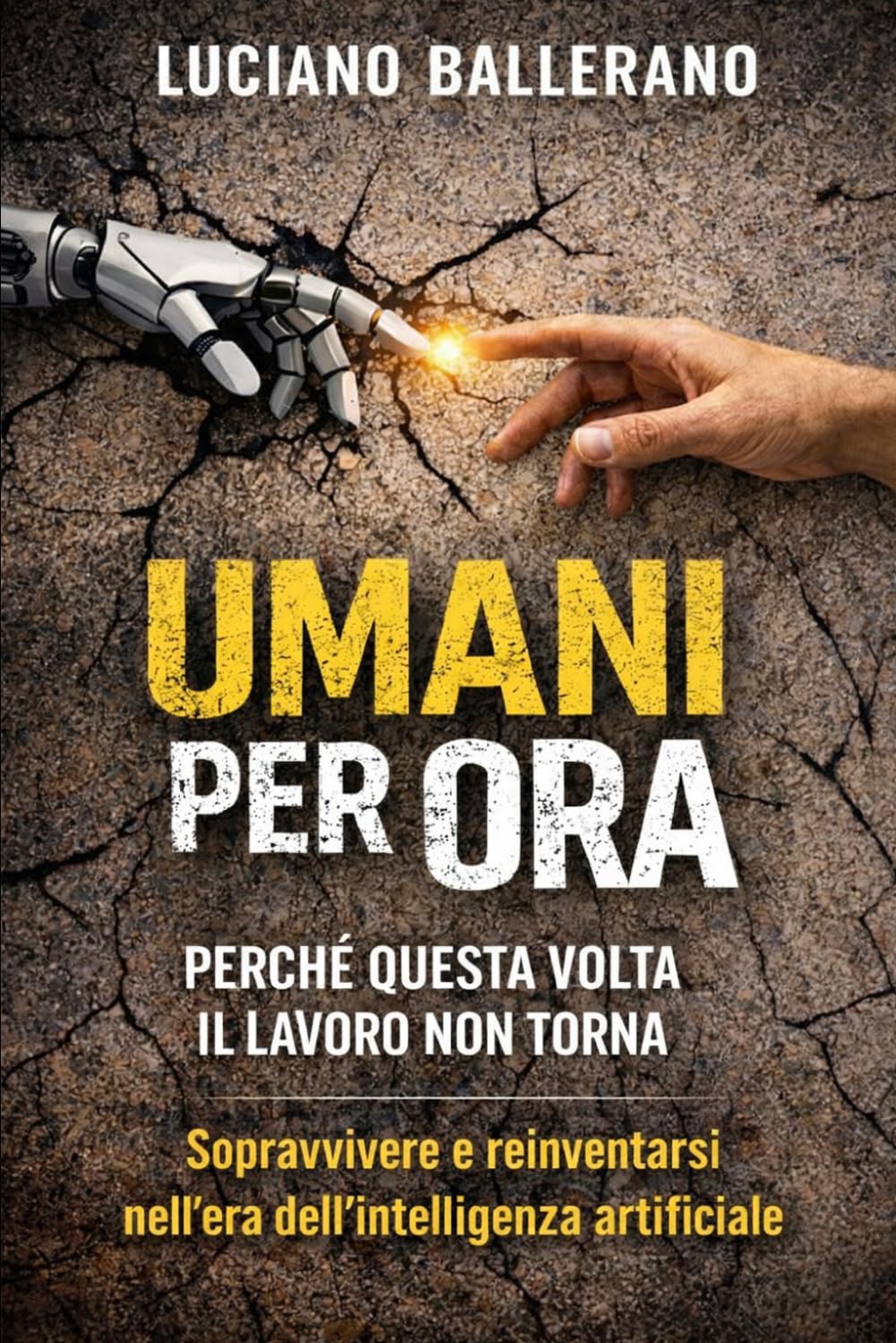 Umani per ora: Perché questa volta il lavoro non torna