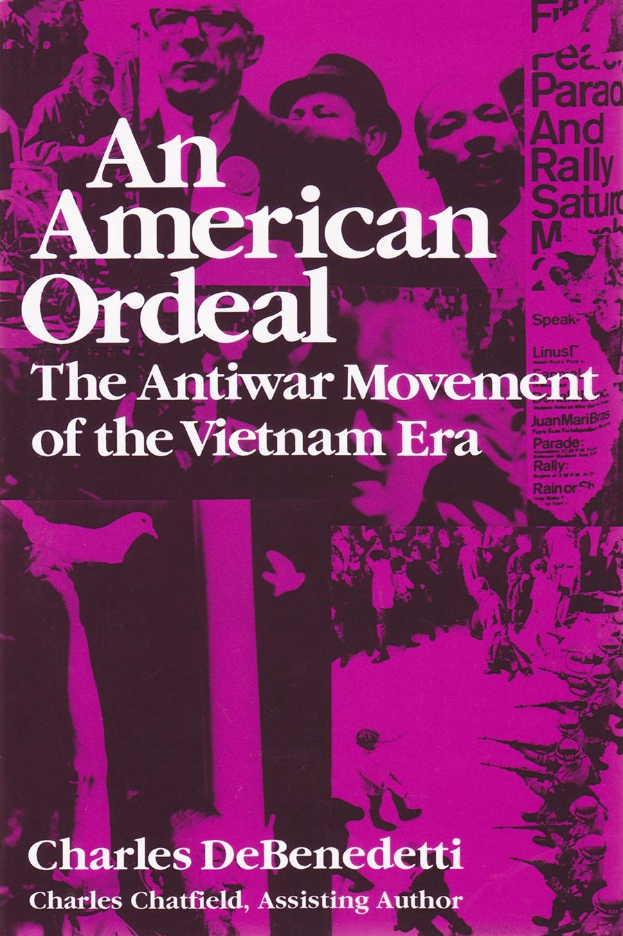 An American Ordeal: The Antiwar Movement of the Vietnam Era (Syracuse Studies on Peace and Conflict Resolution)