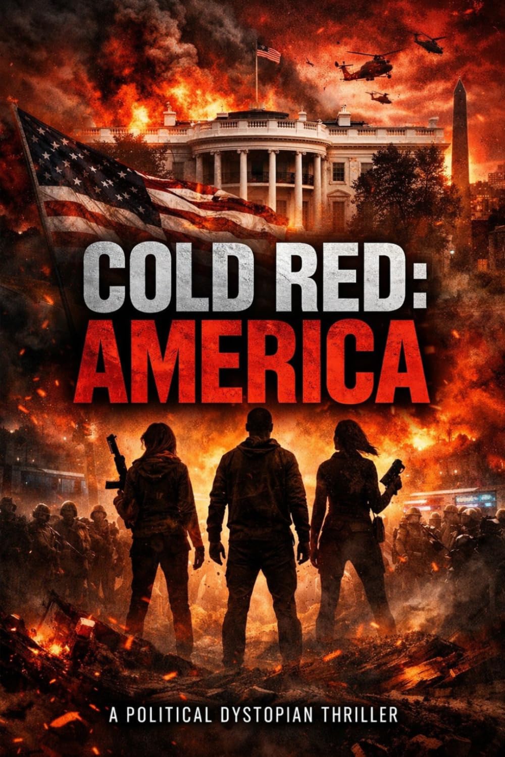 COLD RED~AMERICA: A Political Dystopian Thriller