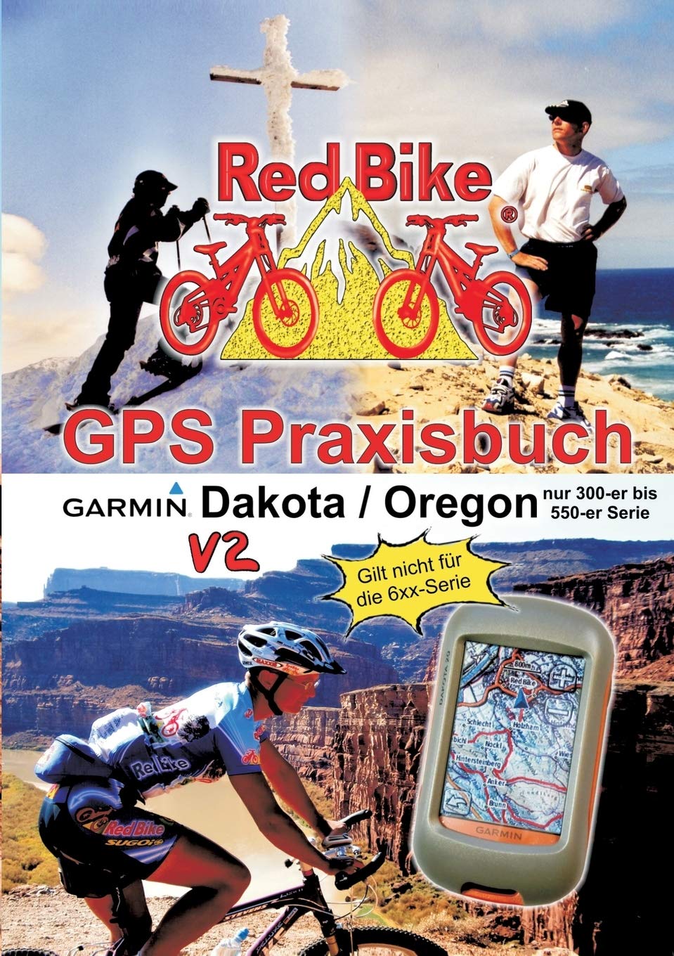 GPS Praxisbuch Garmin Dakota/Oregon V2: Praxis- und modellbezogen, für alle Dakota- und 300-er bis 550-er Oregon-Modelle/ nicht 6xx-Serie