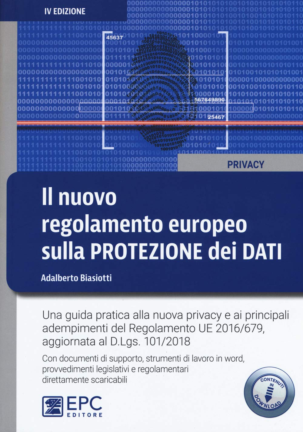 Il Nuovo Regolamento Europeo Sulla Protezione Dei Dati. Una Guida Pratica Alla Nuova Privacy E Ai Principali Adempimenti Del Regolamento Ue 2016/679. Con Contenuto Digitale Per Download - 4