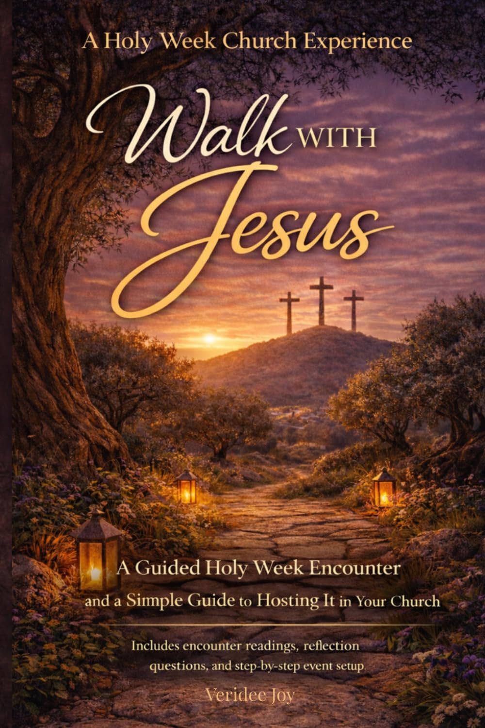 Walk with Jesus: A Guided Holy Week Encounter and a Simple Guide to Hosting It in Your Church. Includes Encounter Readings, Reflection Questions, and and Step-by-step Event Setup.