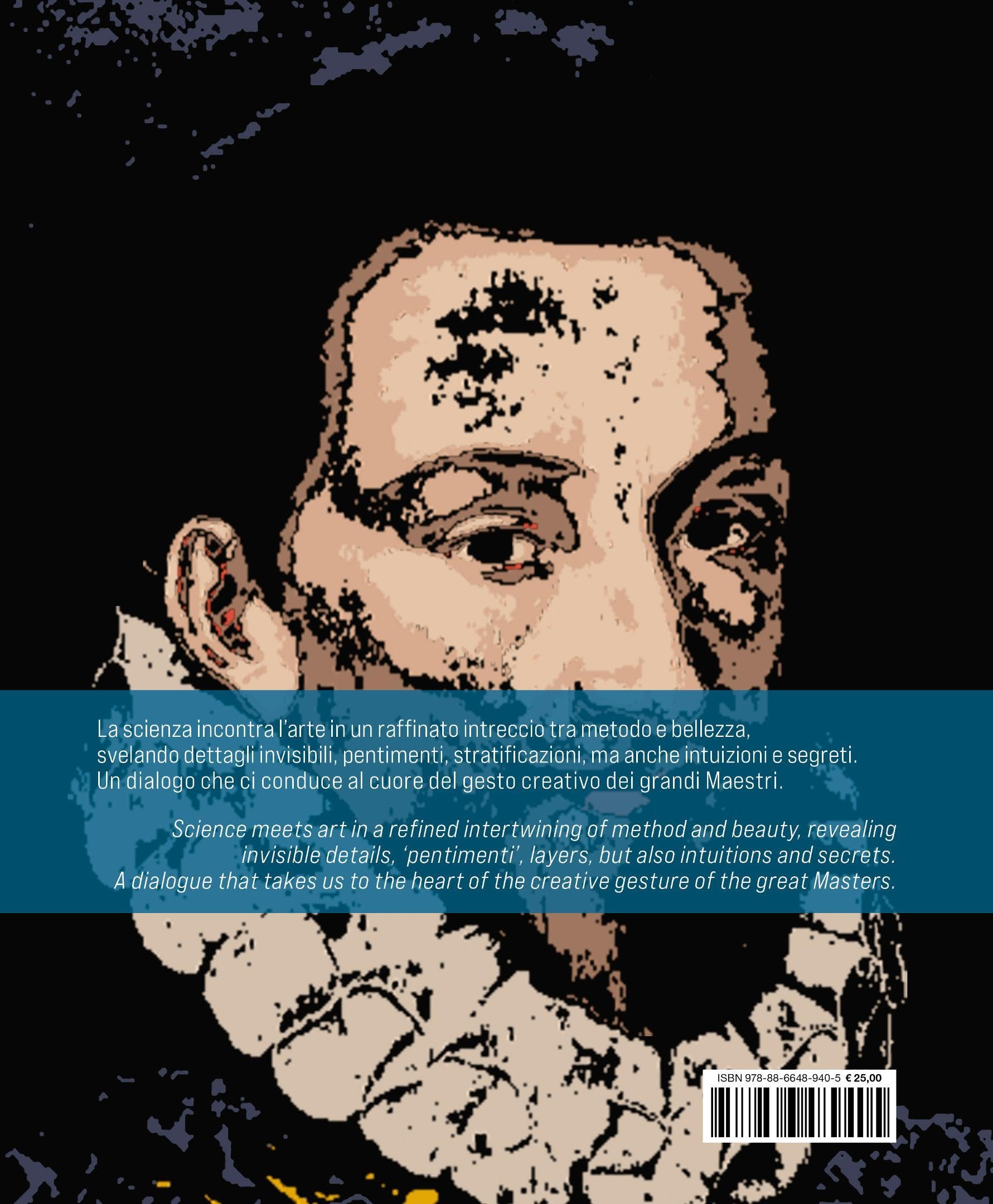 Art from inside. Capolavori svelati tra arte e scienza. Ediz. italiana e inglese