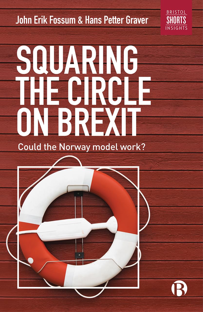 Squaring the circle on Brexit: Could the Norway model work? (Bristol Shorts Insights)