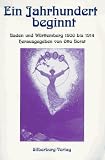 Ein Jahrhundert beginnt: Baden und Württemberg 1900 bis 1914 - Otto Borst 