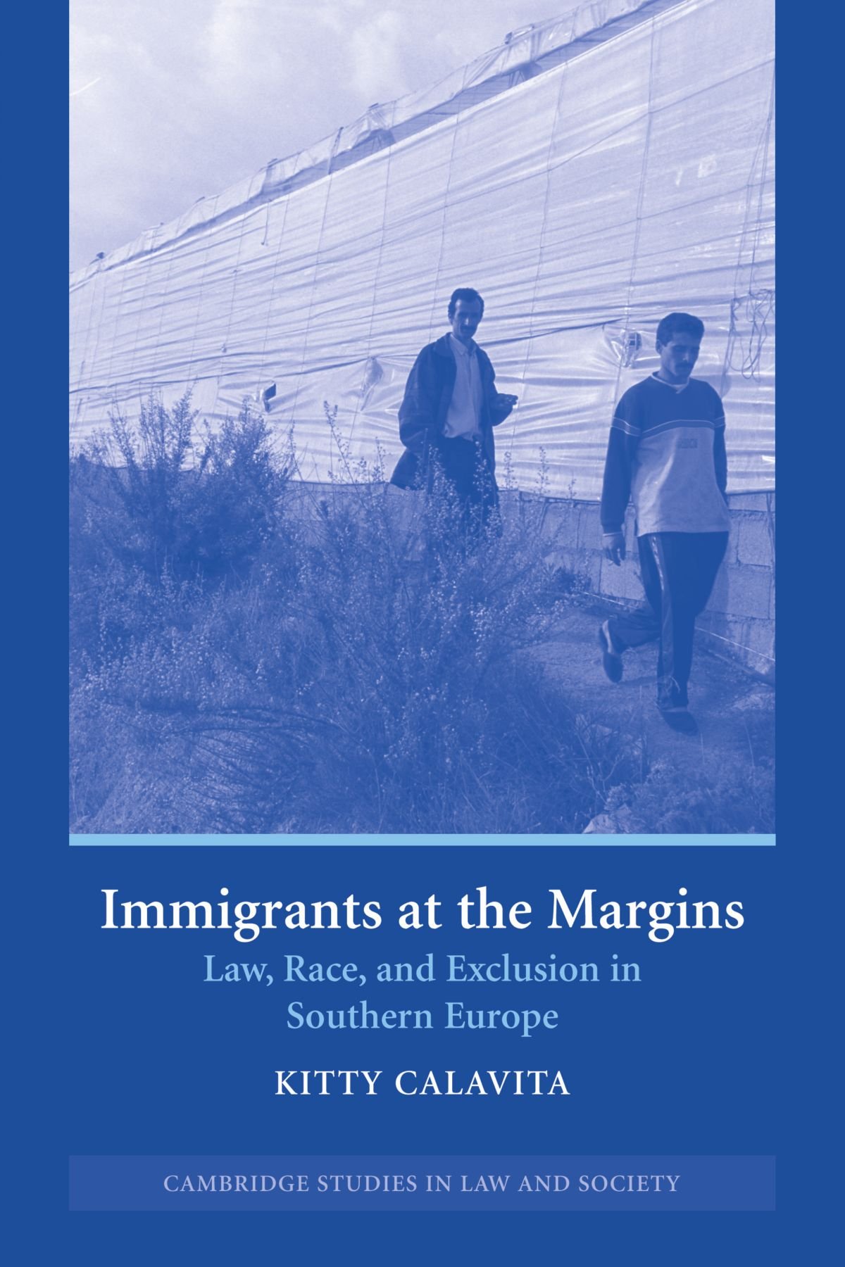 Immigrants at Margins Law Race Exclusion Southern Europe Kitty Ca… 9780521609128
