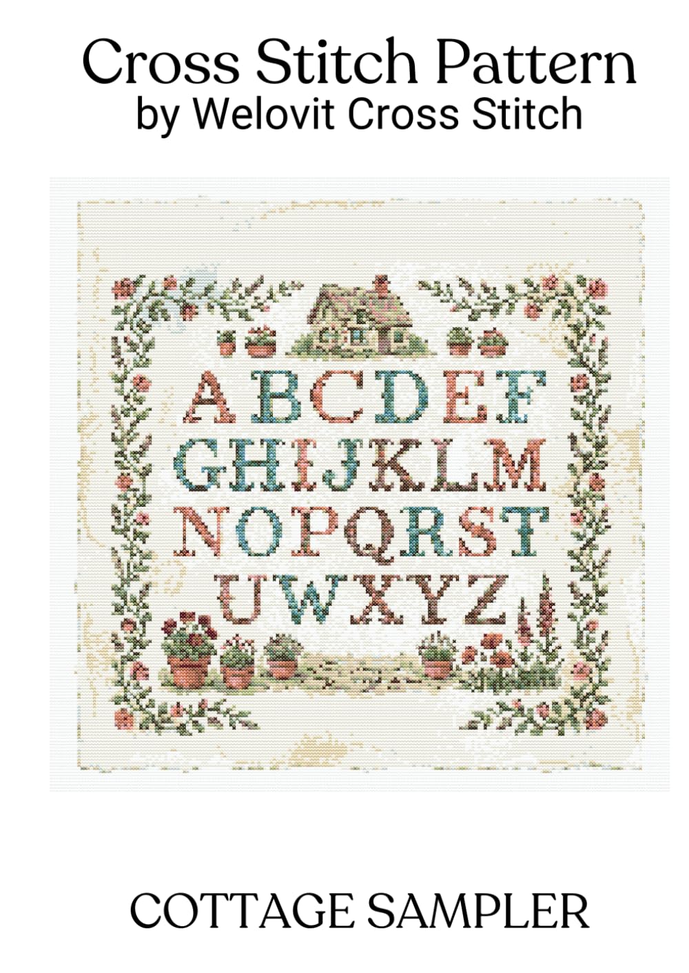 COTTAGE SAMPLER Cross Stitch Pattern: A beautiful cross stitch pattern for your next project! (Welovit Cross Stitch Patterns)