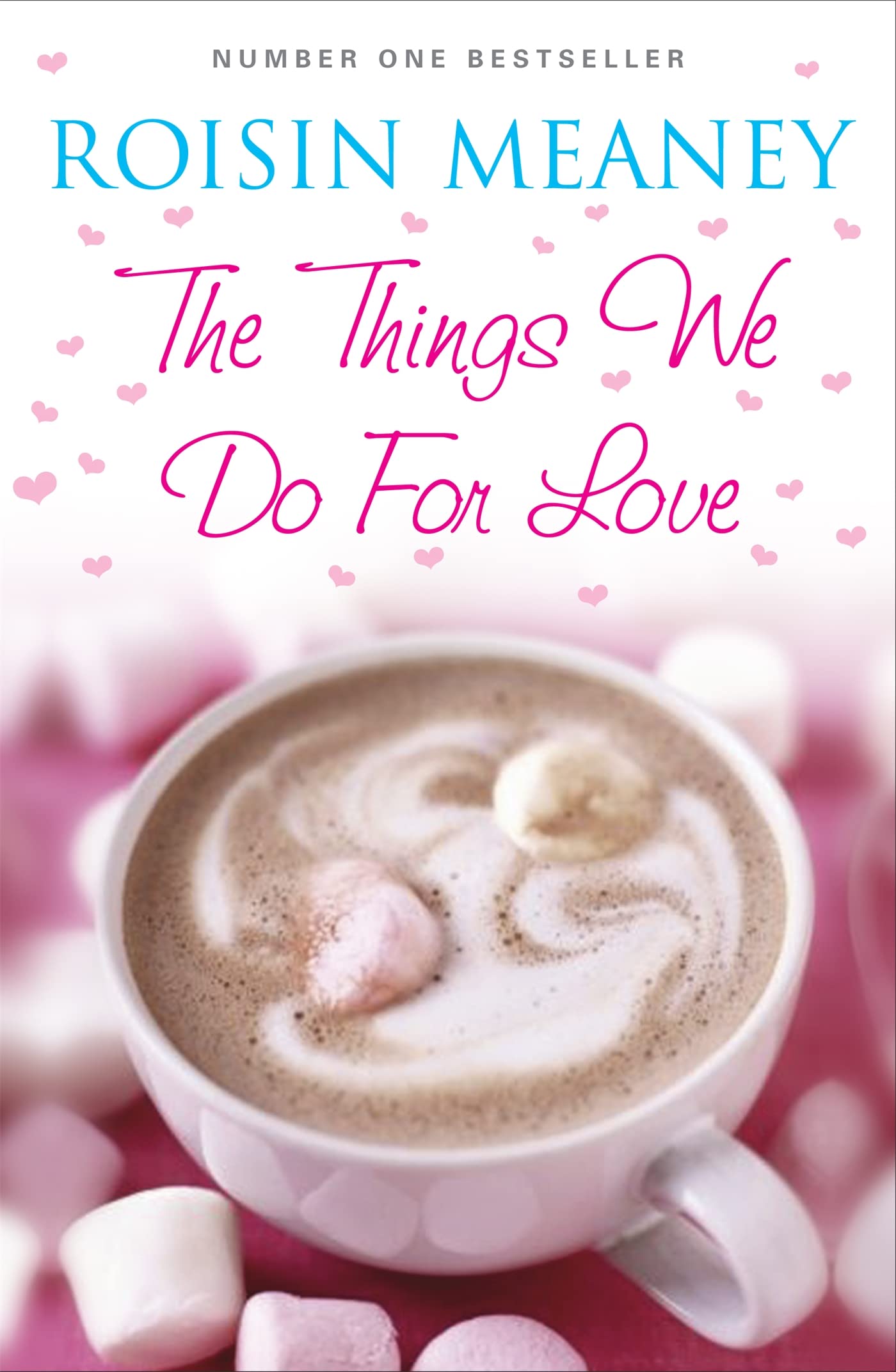 Buy THE THINGS WE DO FOR LOVE: A joyous and hopeful story about friendship, secrets and love in all its forms — BookShops.in