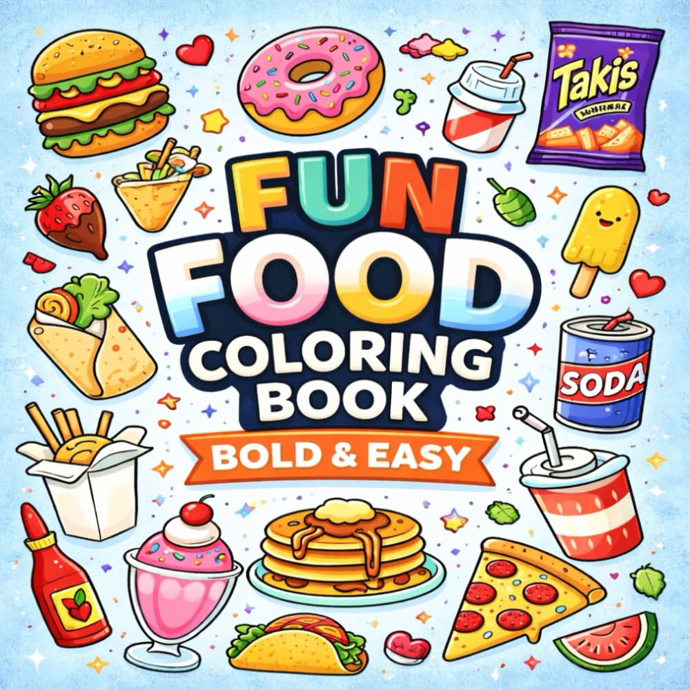 Fun Food Coloring Book: Bold and Easy Food Coloring Pages for Relaxing Coloring, kids & adults