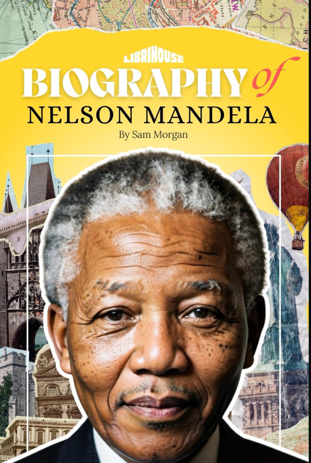 Biography of Nelson Mandela