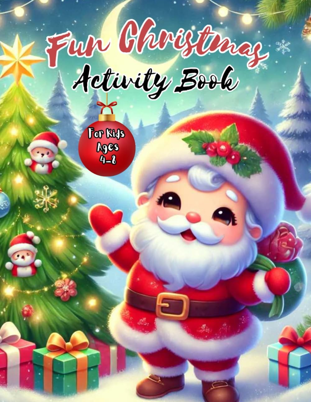 Fun Christmas Activity Book For Kids Ages 4-8: Coloring Pages, Dot Markers, Match the Shadow, Mazes and More