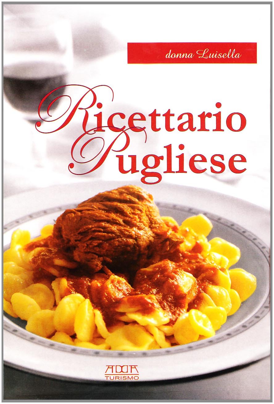 Ricettario Pugliese. Tradizione, Semplicità, Gusto - 4