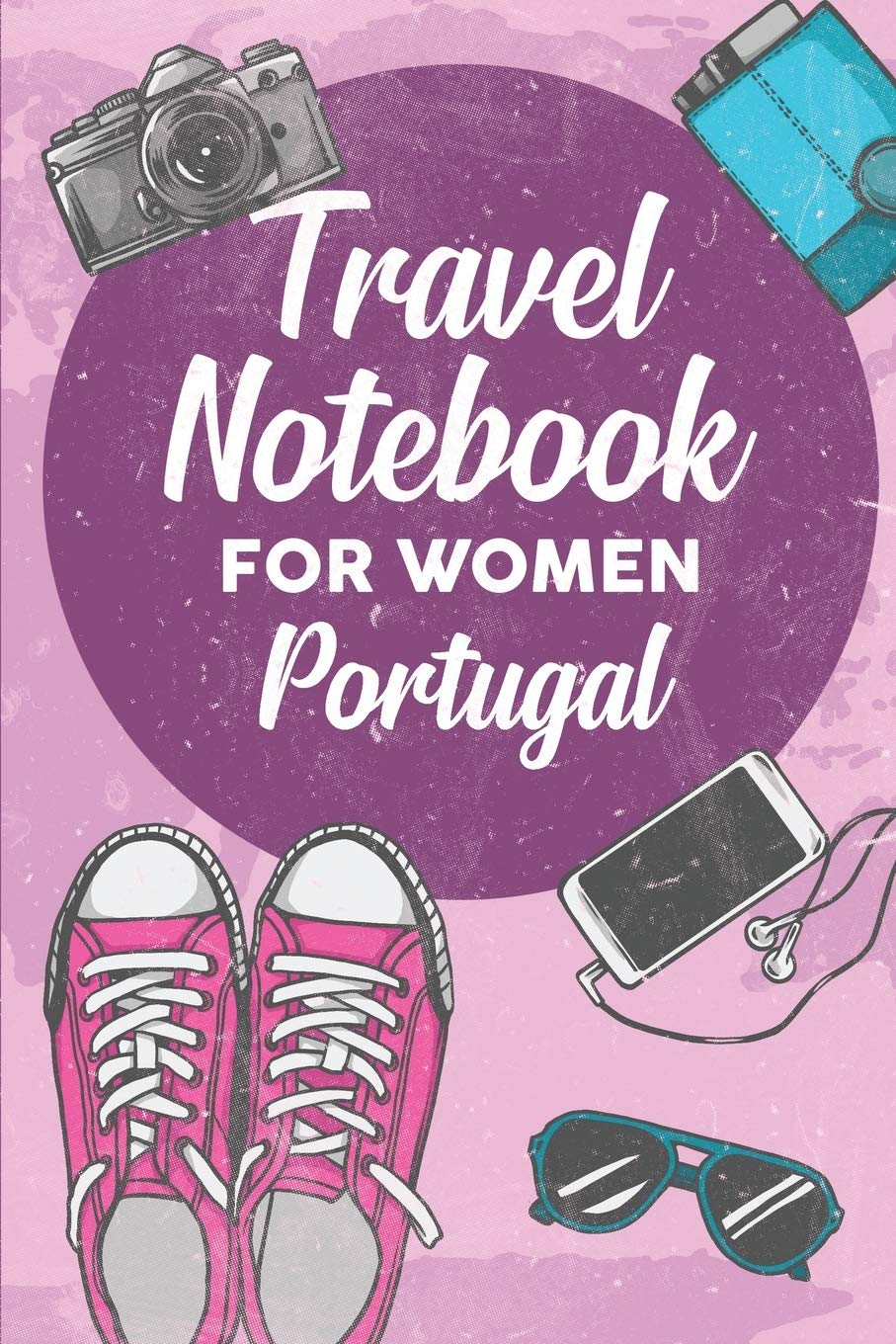 Travel Notebook for Women Portugal: 6x9 Travel Journal or Diary with prompts, Checklists and Bucketlists perfect gift for your Trip to Portugal for every Traveler