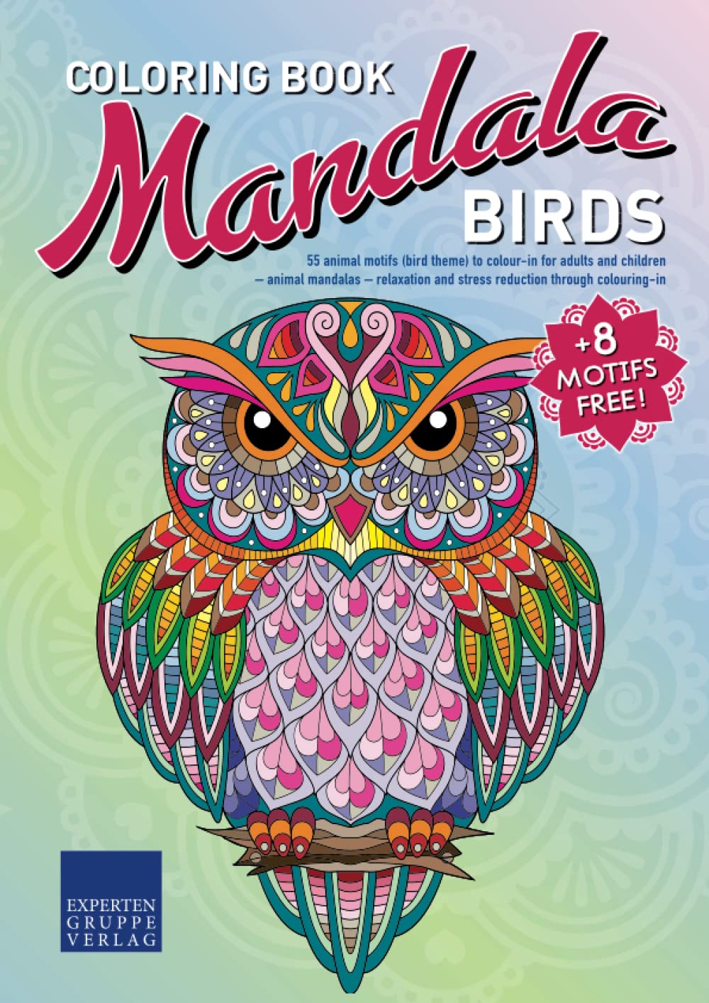 Mandala Colouring Book - Birds: 55 animal motifs (bird theme) to colour-in for adults and children – animal mandalas – relaxation and stress reduction through colouring-in (Mandala Colouring Books)