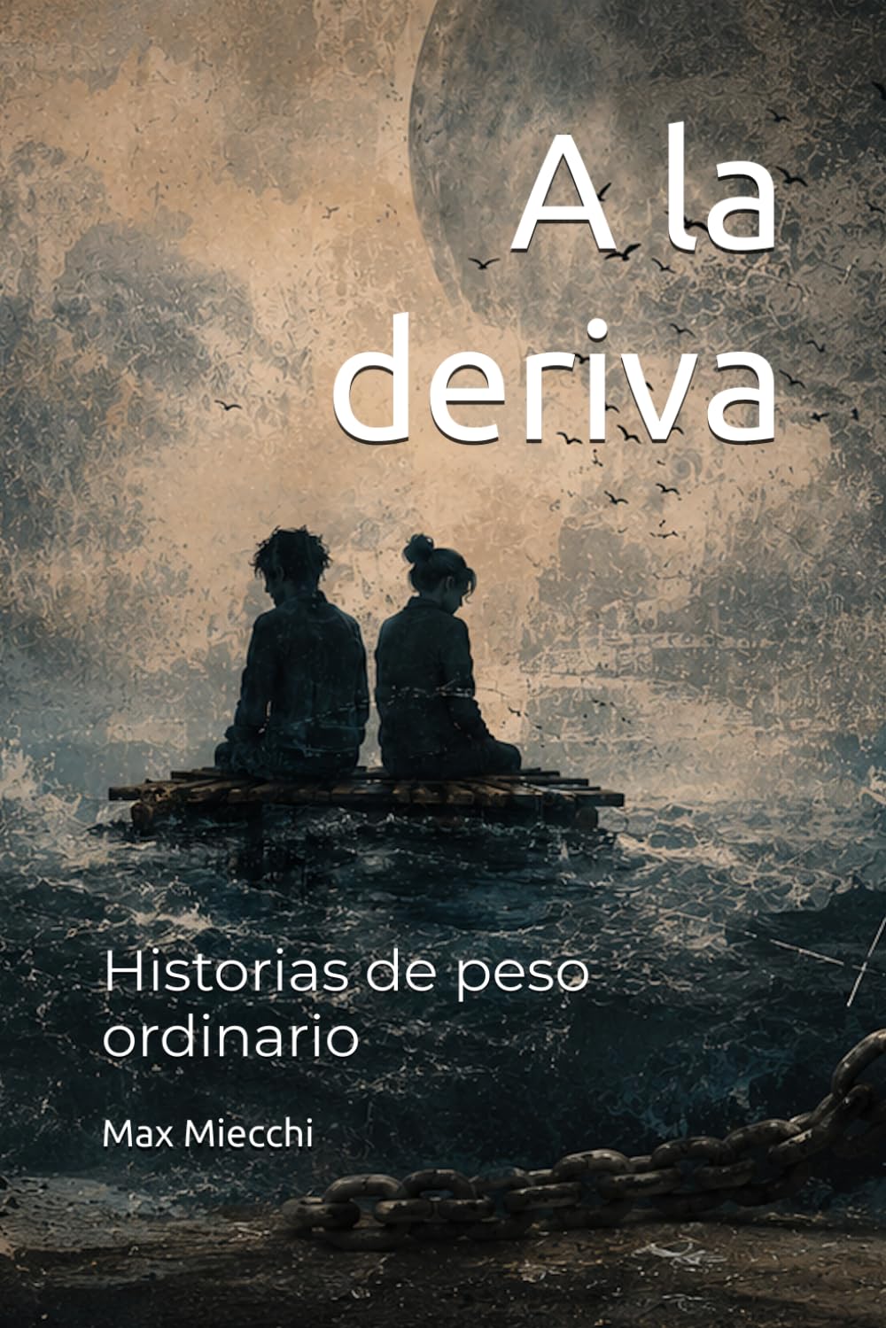 A la deriva: Historias de peso ordinario (Racconti)