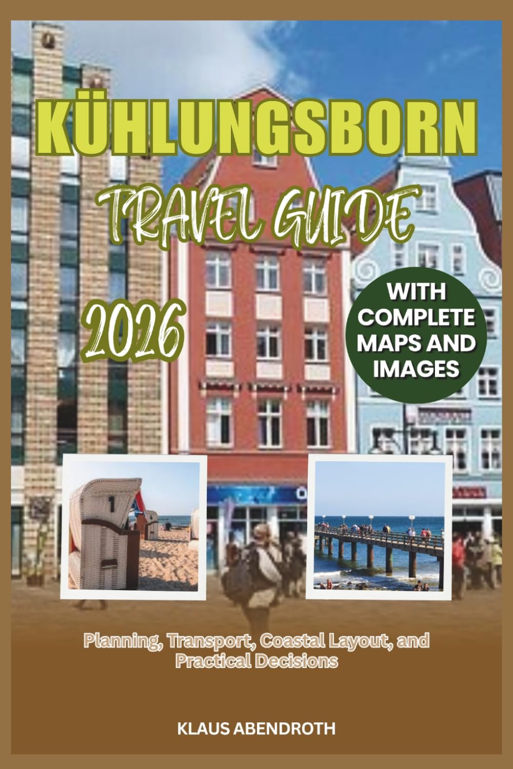 KÜHLUNGSBORN TRAVEL GUIDE 2026: Planning, Transport, Coastal Layout, and Practical Decisions