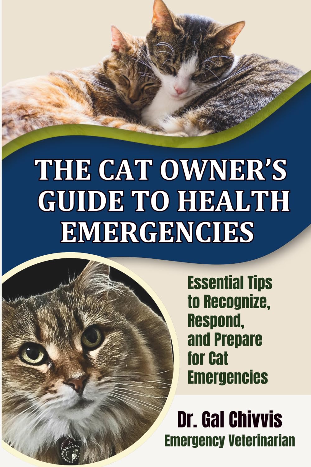 The Cat Owner's Guide to Health Emergencies: Essential Tips to Recognize, Respond, and Prepare for Cat Emergencies (The Pet Owner Emergency Guide Series)