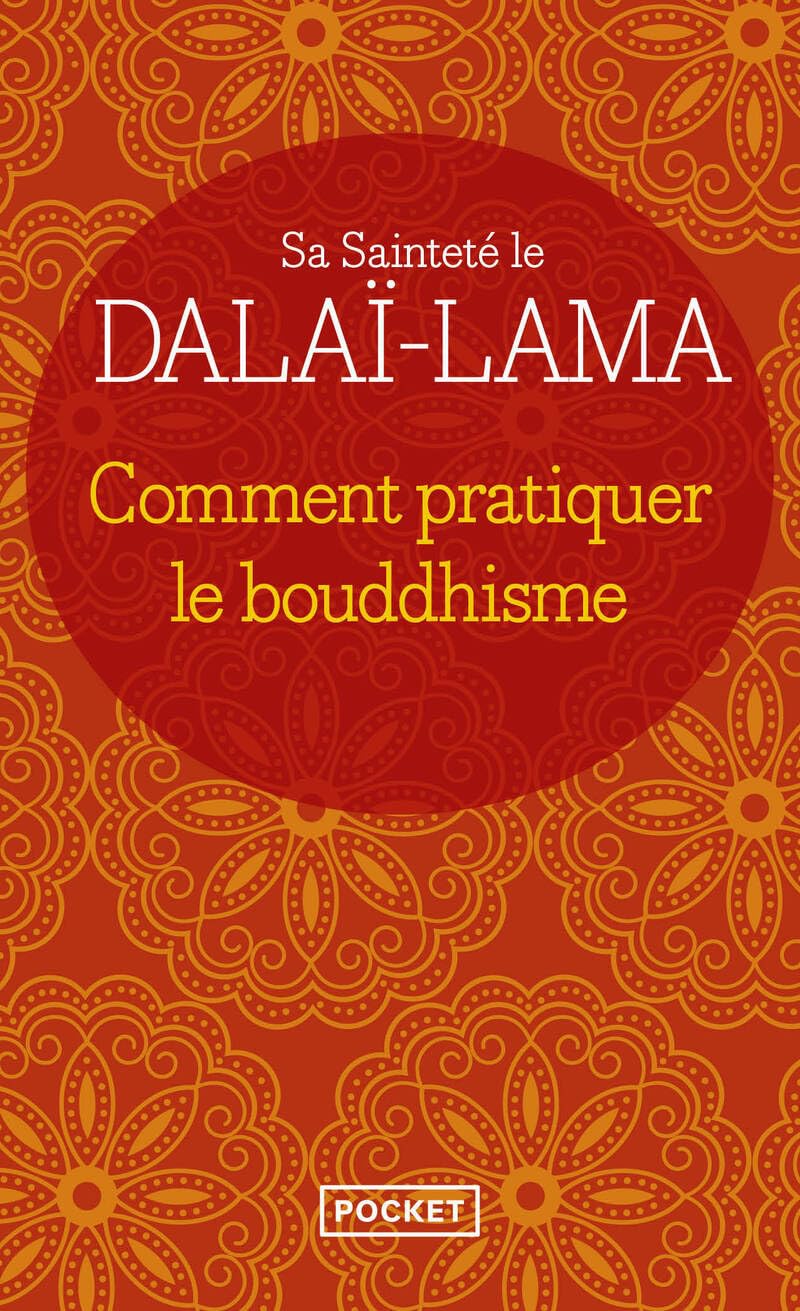 Comment pratiquer le bouddhisme (Evol - spiritualité/philosophie)