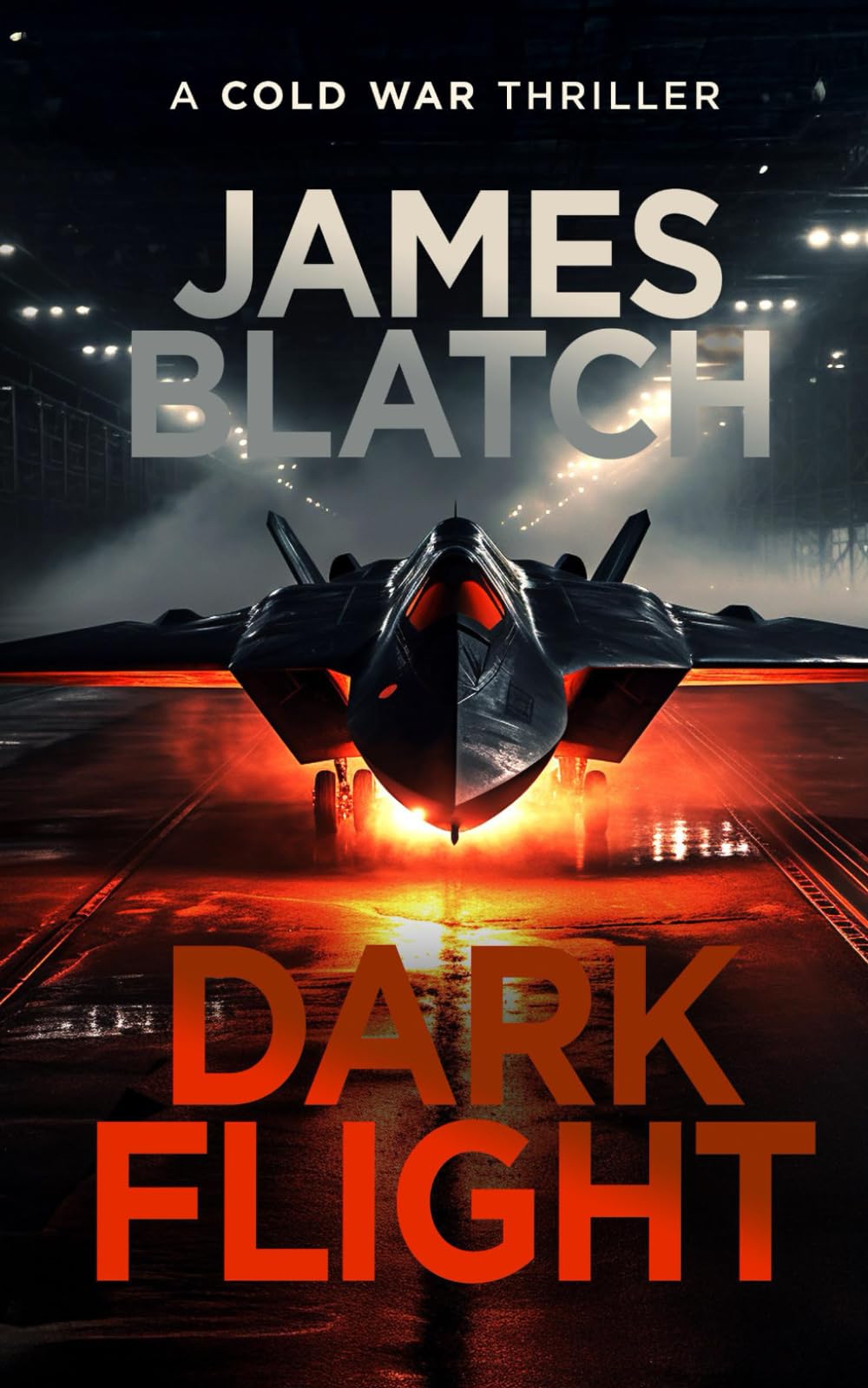 Dark Flight: a Cold War military aviation thriller: A Cold War thriller (Cold War thrillers)