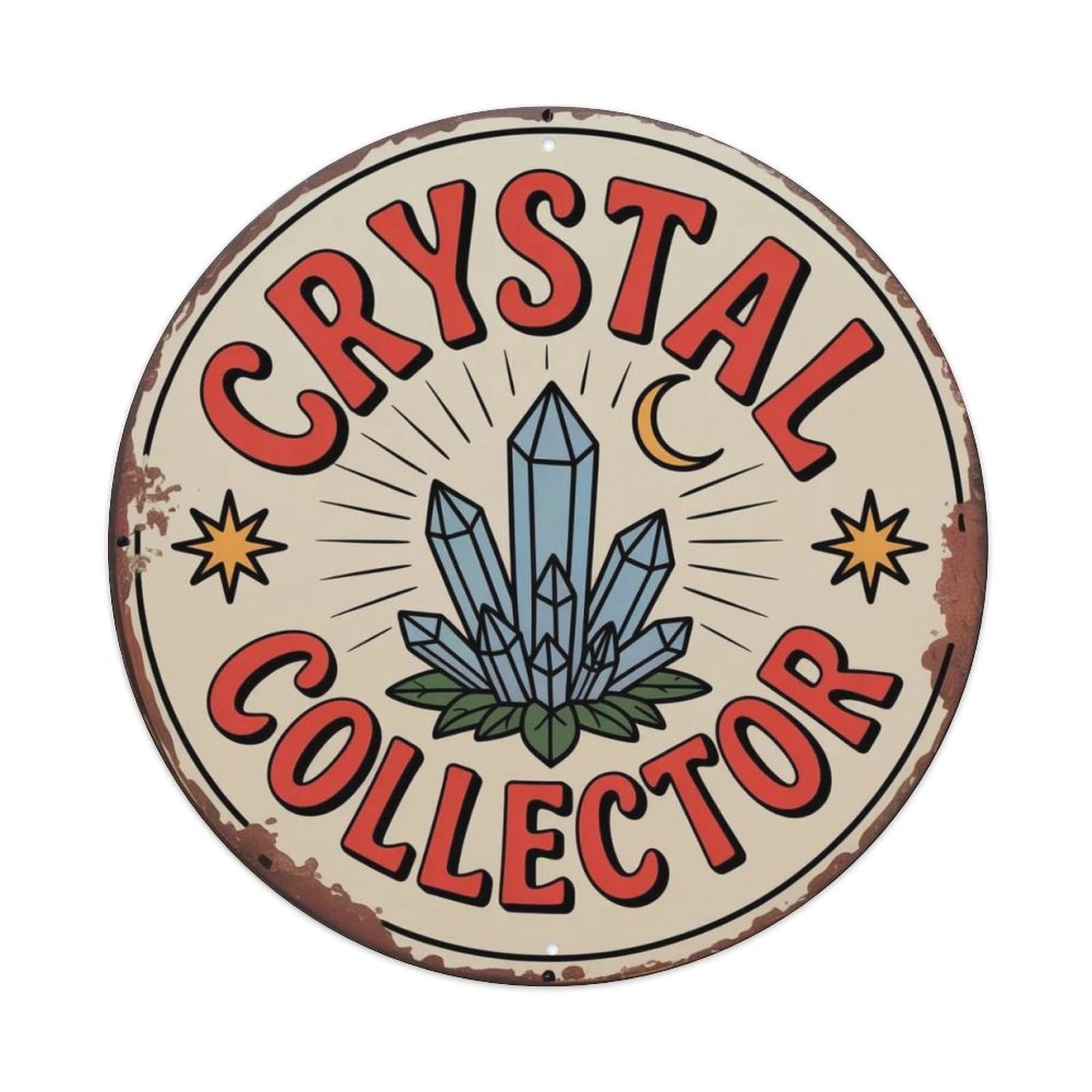 Crystal Collector Metal Tin Sign Plaque