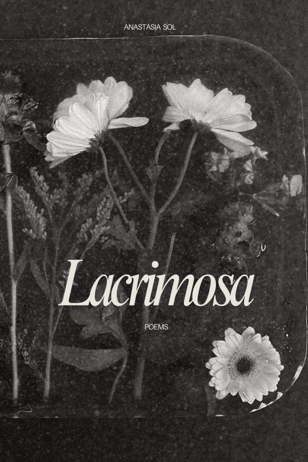 Lacrimosa: Poems for the unraveled heart.