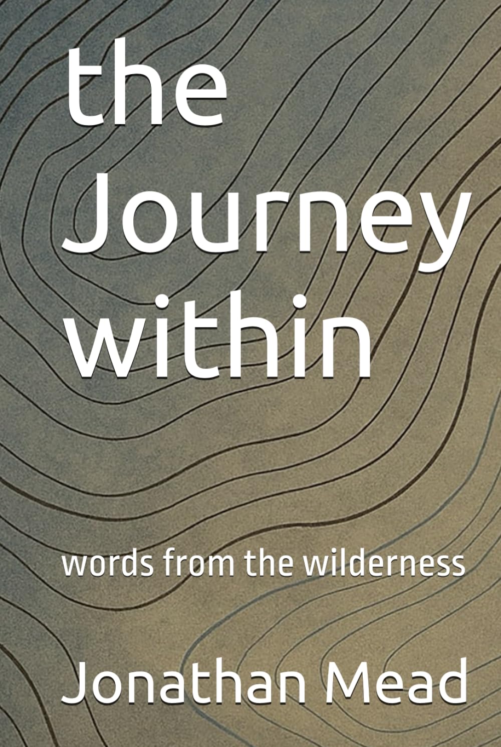 the Journey within: words from the wilderness