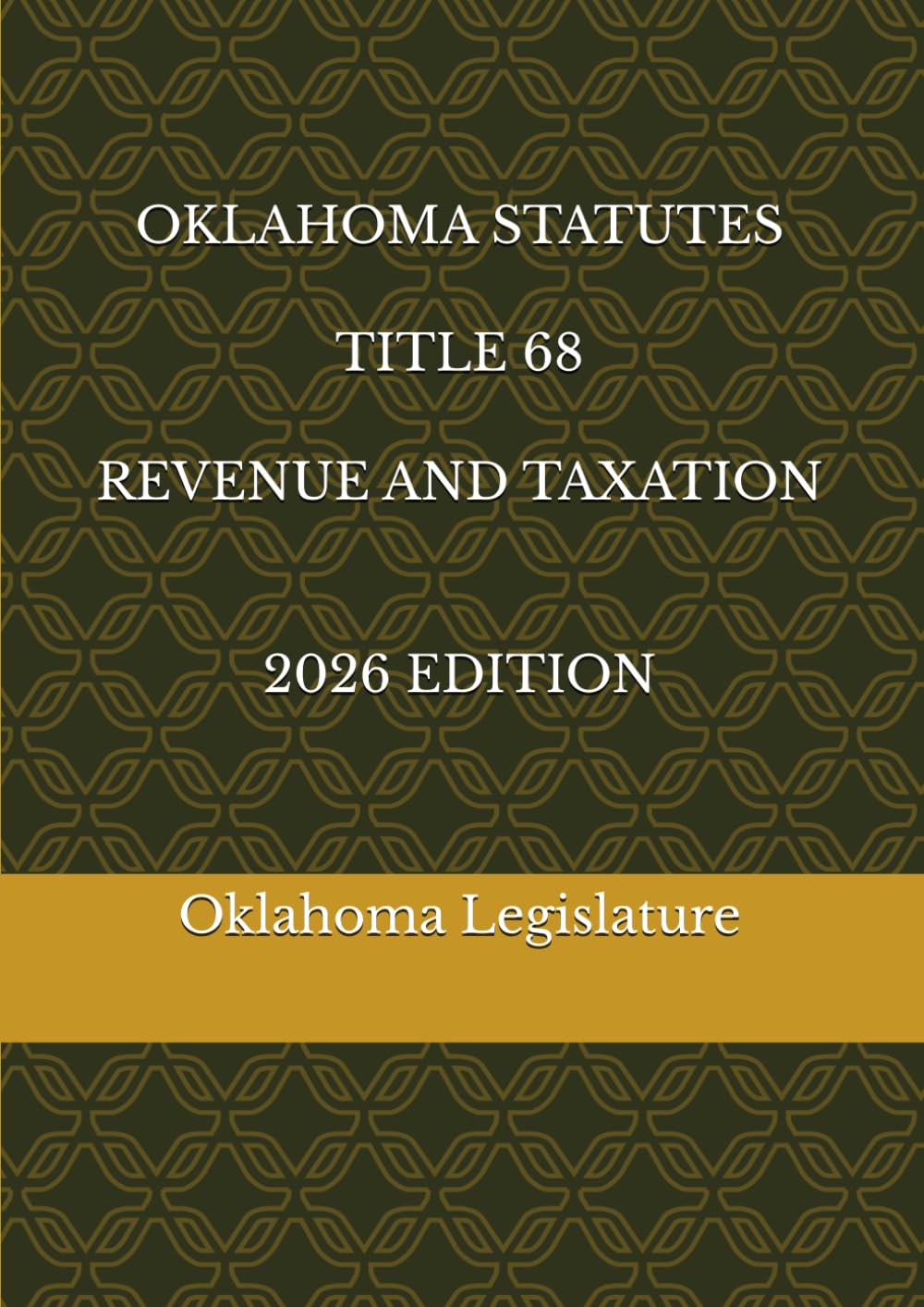 OKLAHOMA STATUTES TITLE 68 REVENUE AND TAXATION 2026 EDITION
