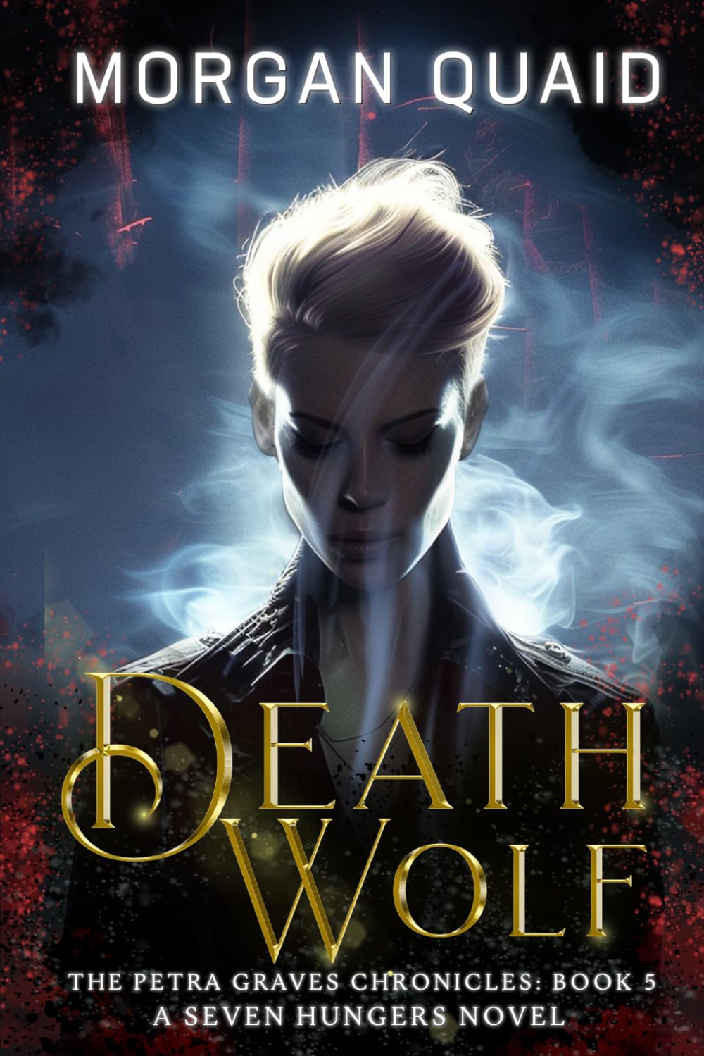 Death Wolf: The Petra Graves Chronicles Book 5: A Seven Hungers Urban Fantasy Adventure