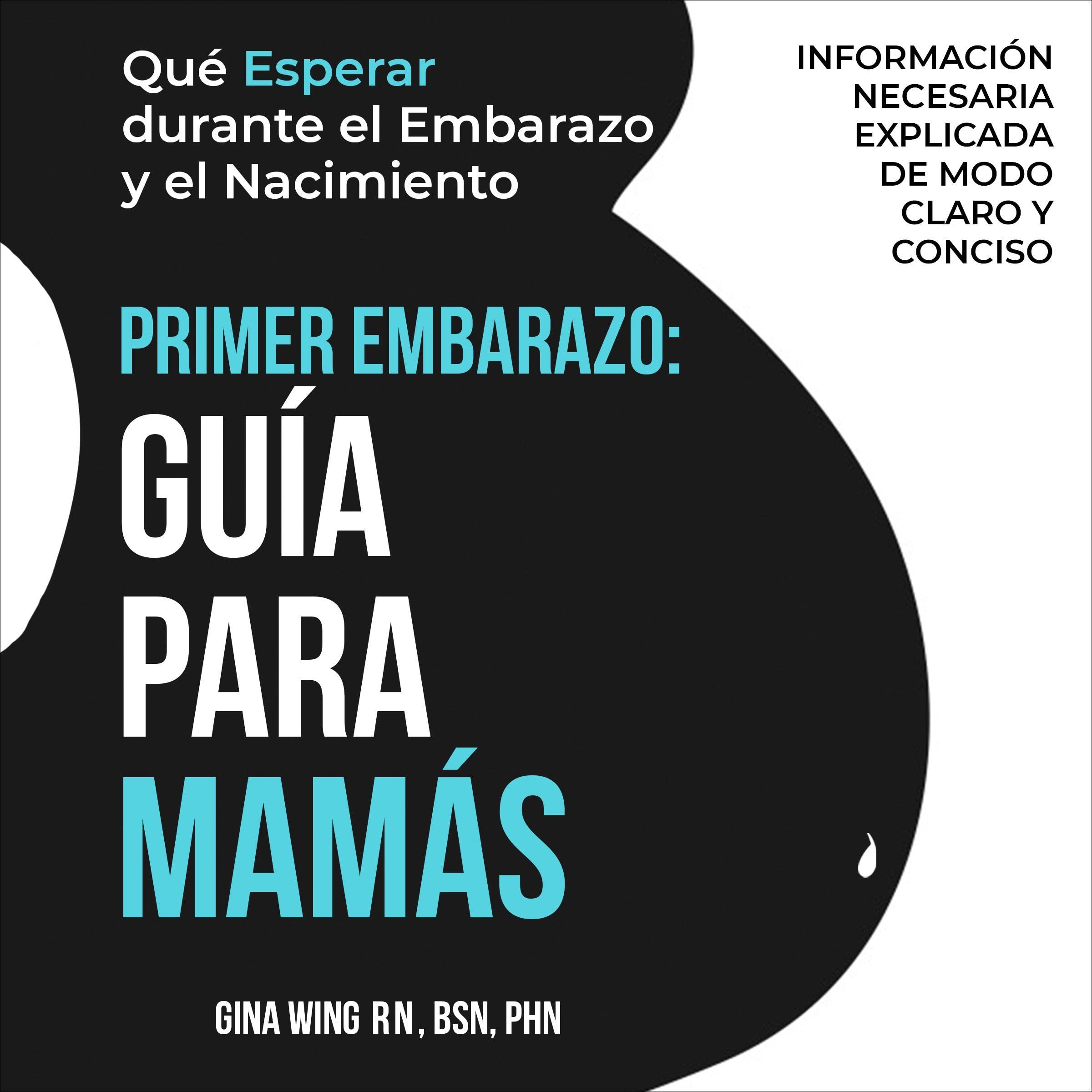 Primer Embarazo: Guía Para Mamás [First Pregnancy: Guide for Moms]
